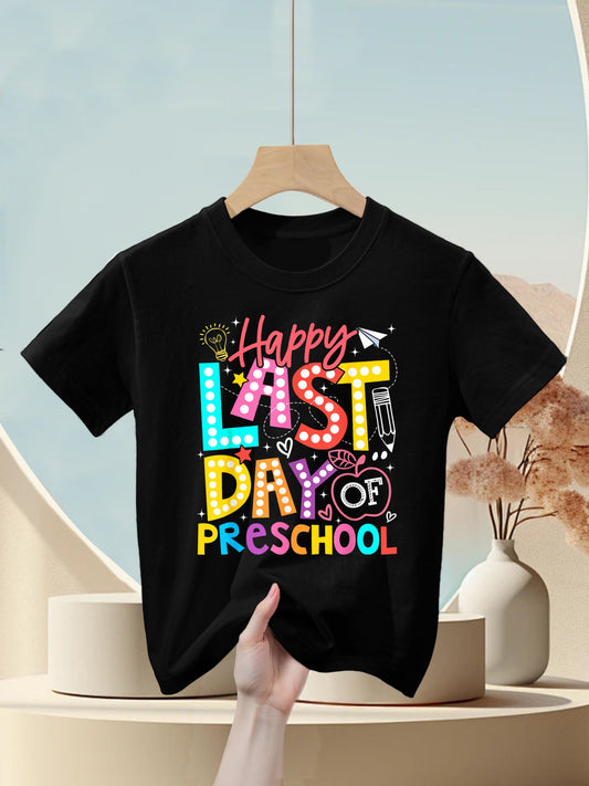 Happy Last Day Of Preschool Graduation Men Women Boy Girl Kids T-Shirt