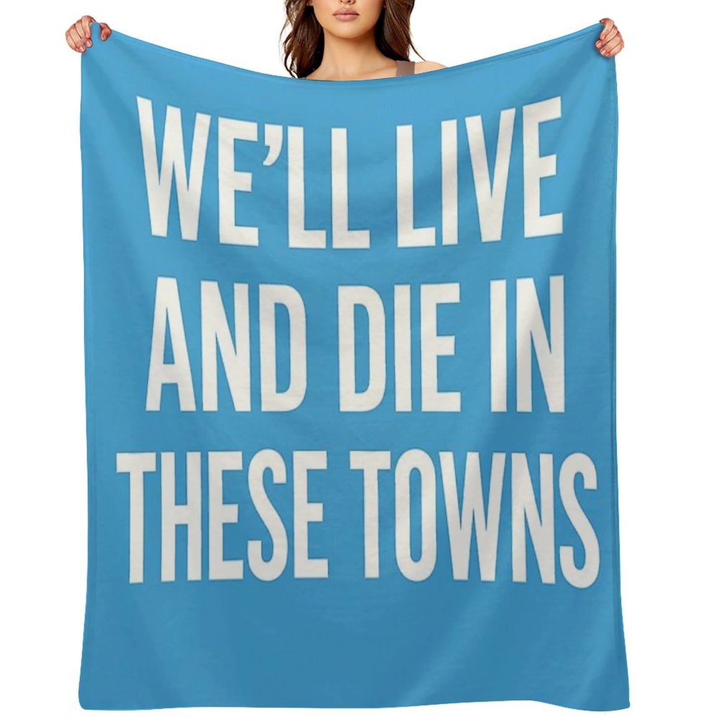 We’ll Live And Die in These Towns Coventry City Sky Blues Football Quote Throw Blanket