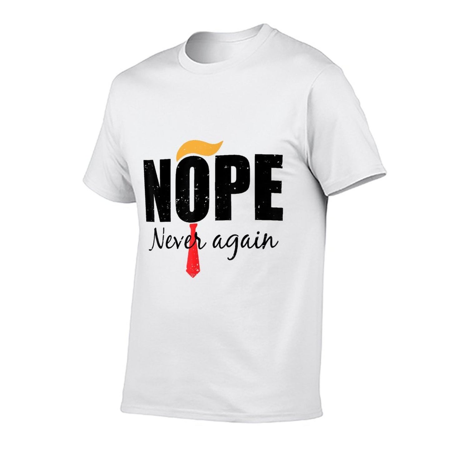 Nope Never Again Funny Trump Hair Breathable T-Shirt