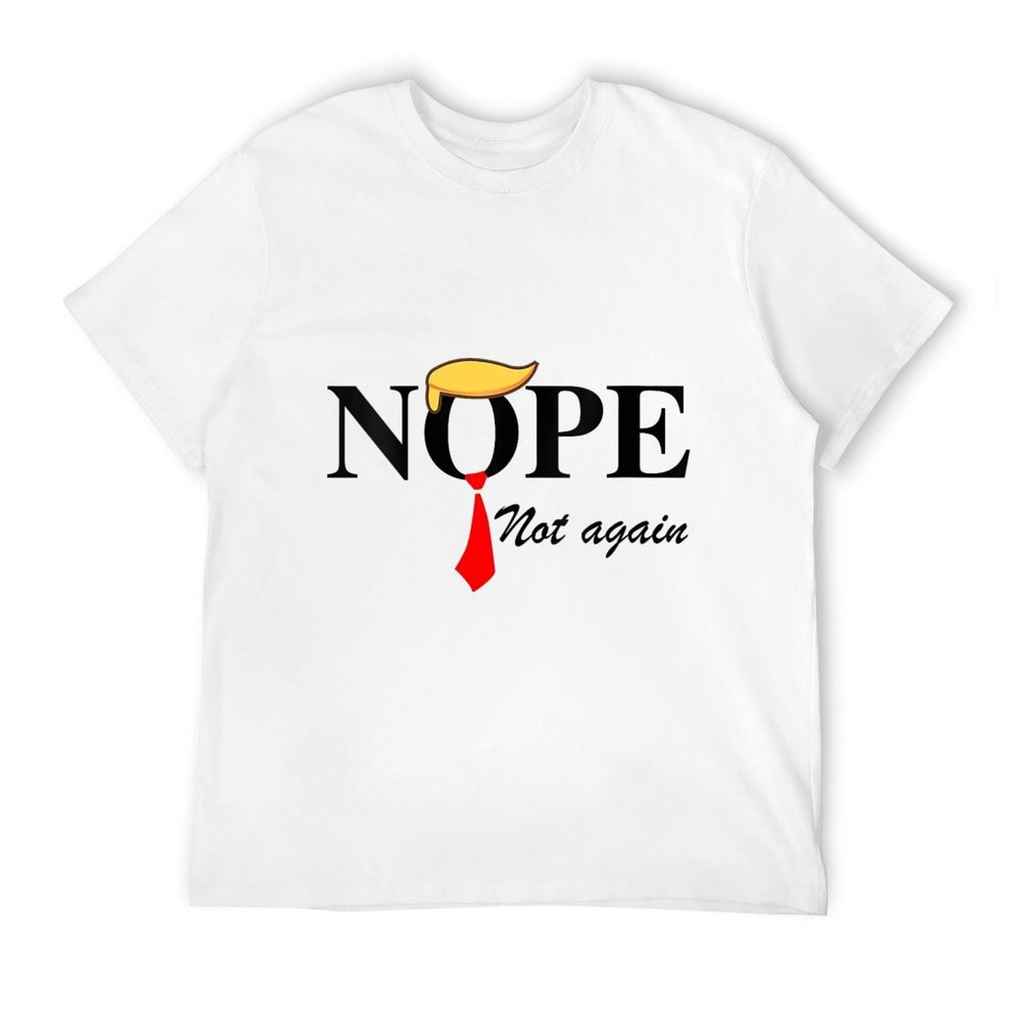 Womens Nope Not Again Funny Trump Apparel Nope Not Again Trump Eco-friendly Material T-Shirt