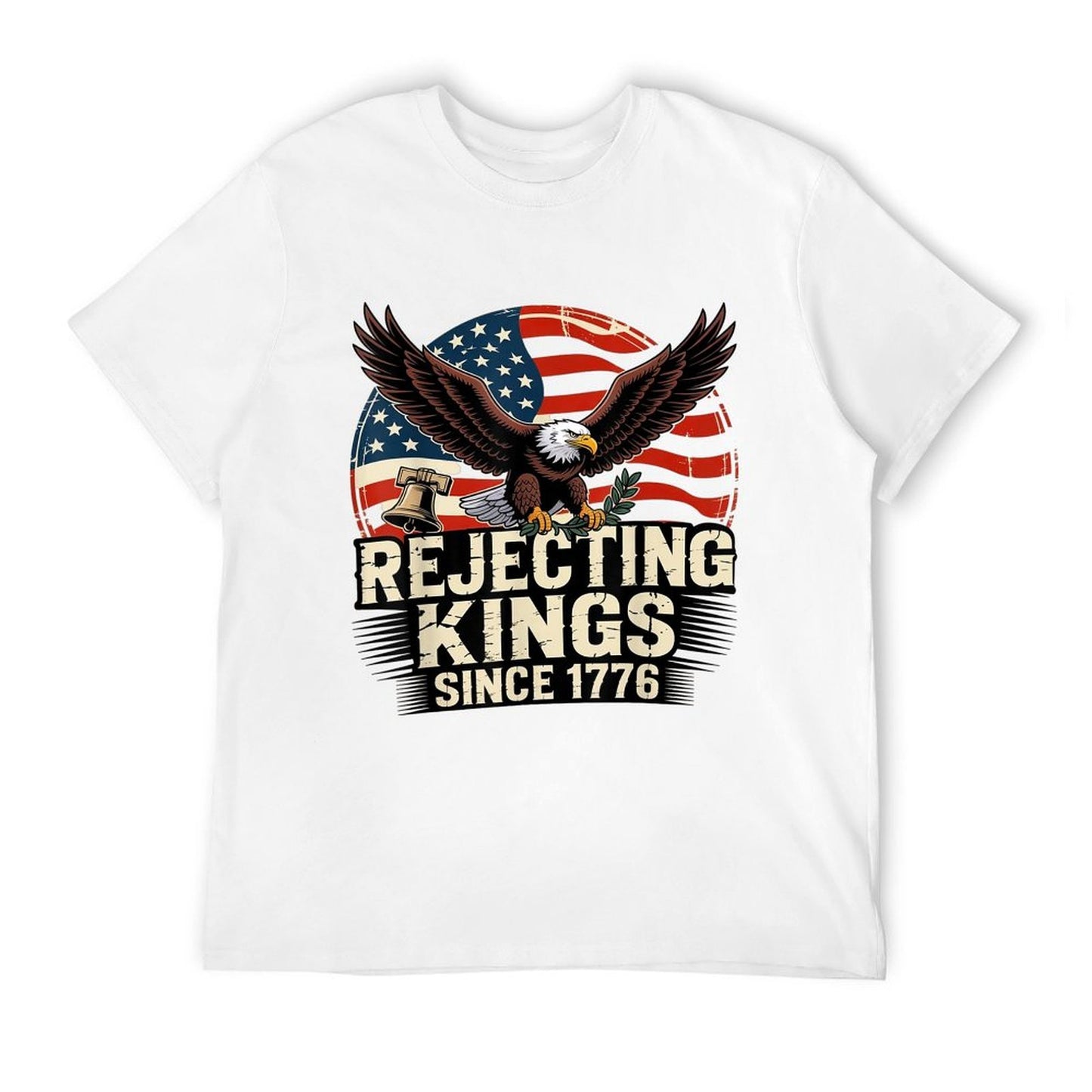 Rejecting Kings Since 1776 Patriotic USA 4th Of July Rolled Sleeves T-Shirt