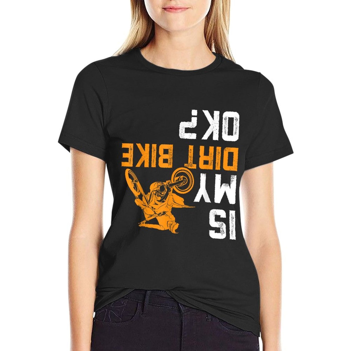 Is My Dirt Bike OK Dirt Bike Gear Dirtbike Dirt Bike Comfortable T-Shirt