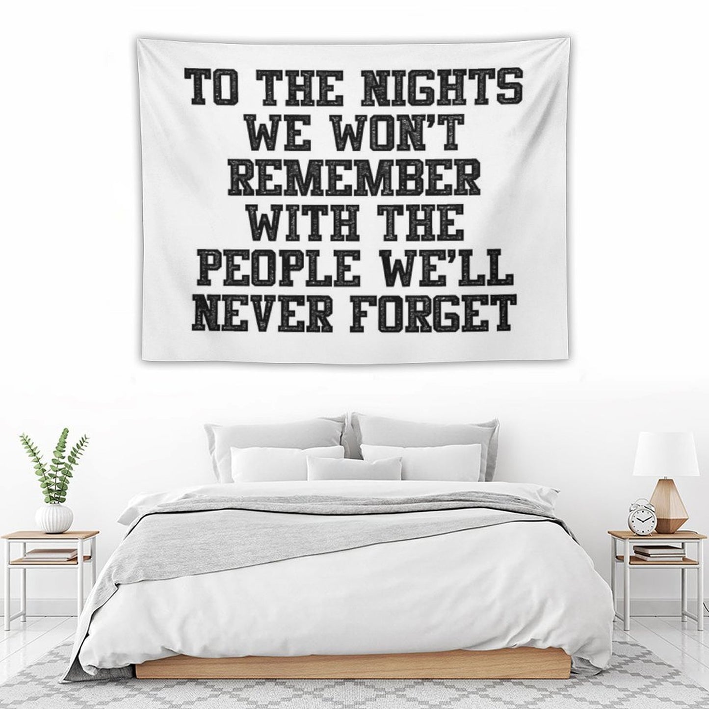 To The Nights We Won't Remember With The People We Will Never Forget Tapestry