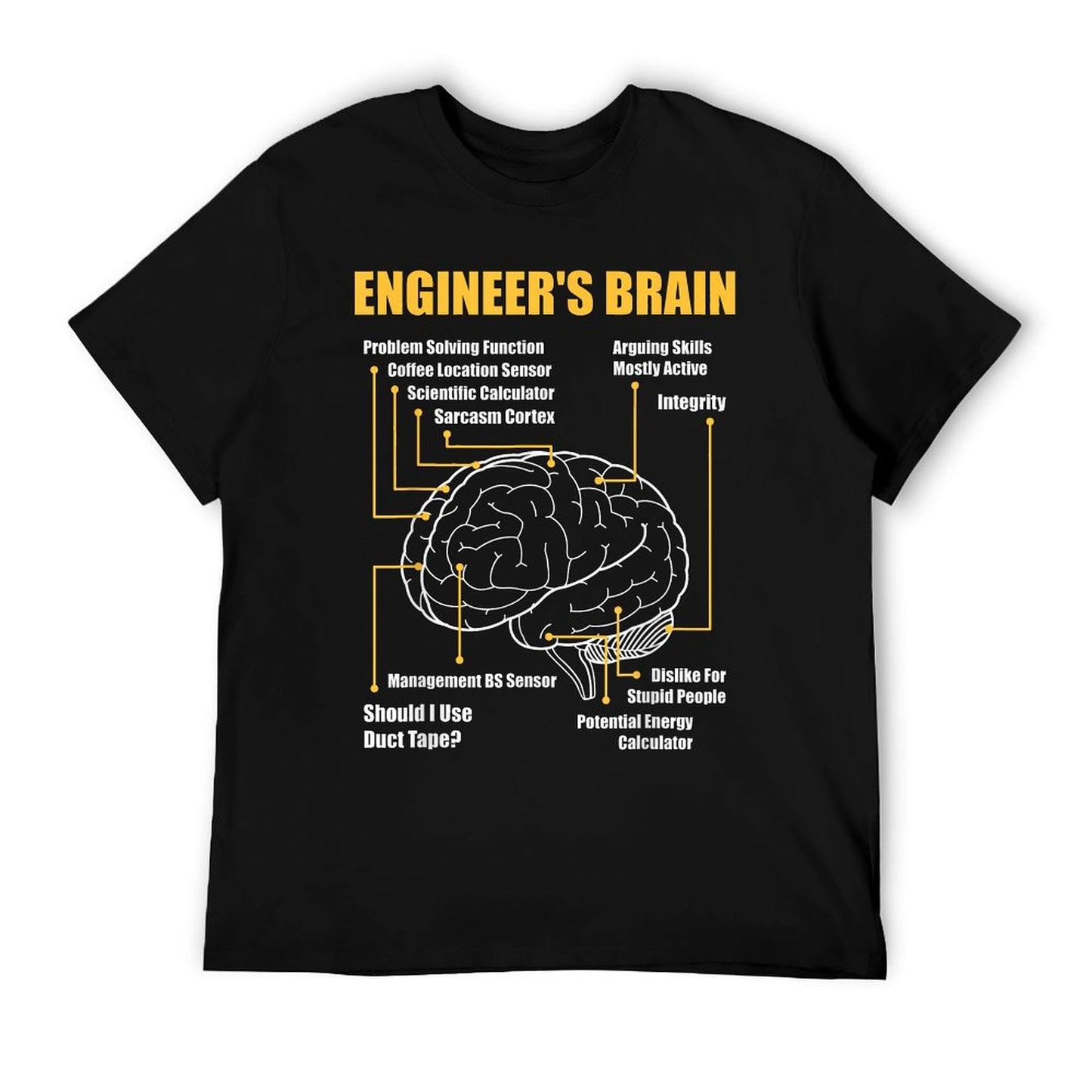 Engineer's Brain - Funny Sarcastic Engineering Gift T-Shirt