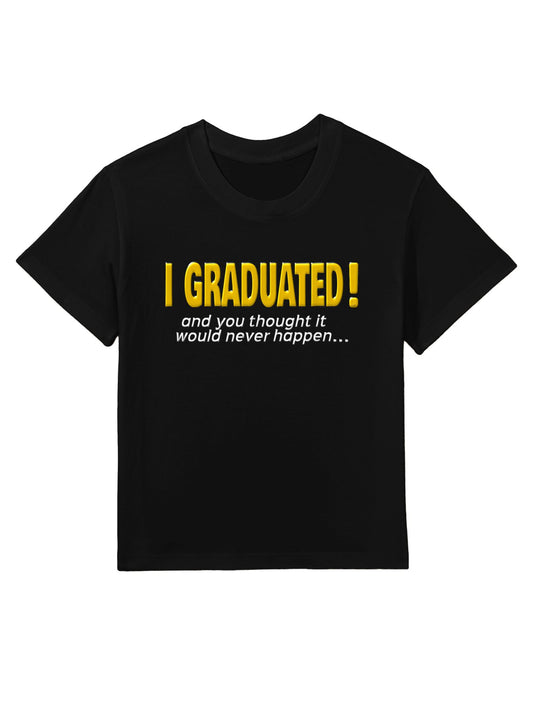 Finally Graduated Funny Graduation Quote College Grad Saying Kids T-Shirt