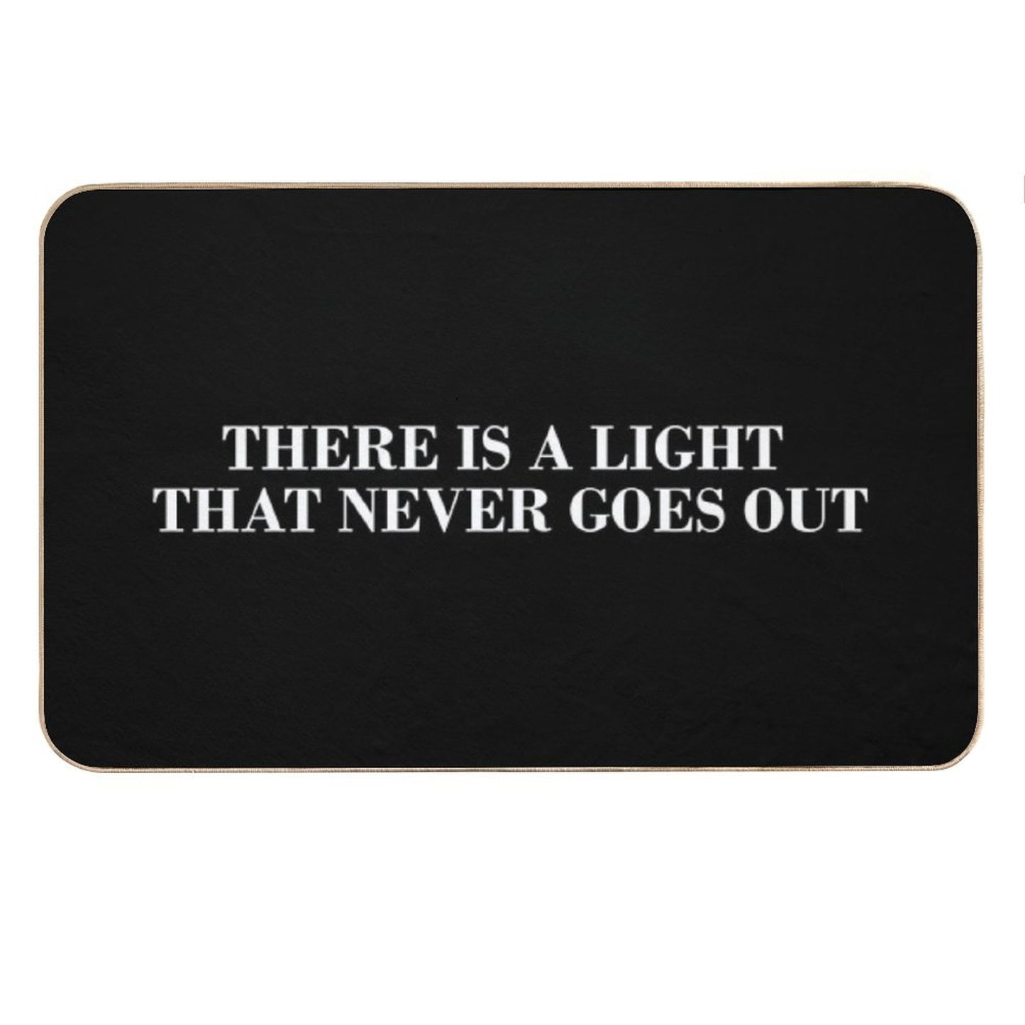 There Is A Light That Never Goes Out Bath Mat