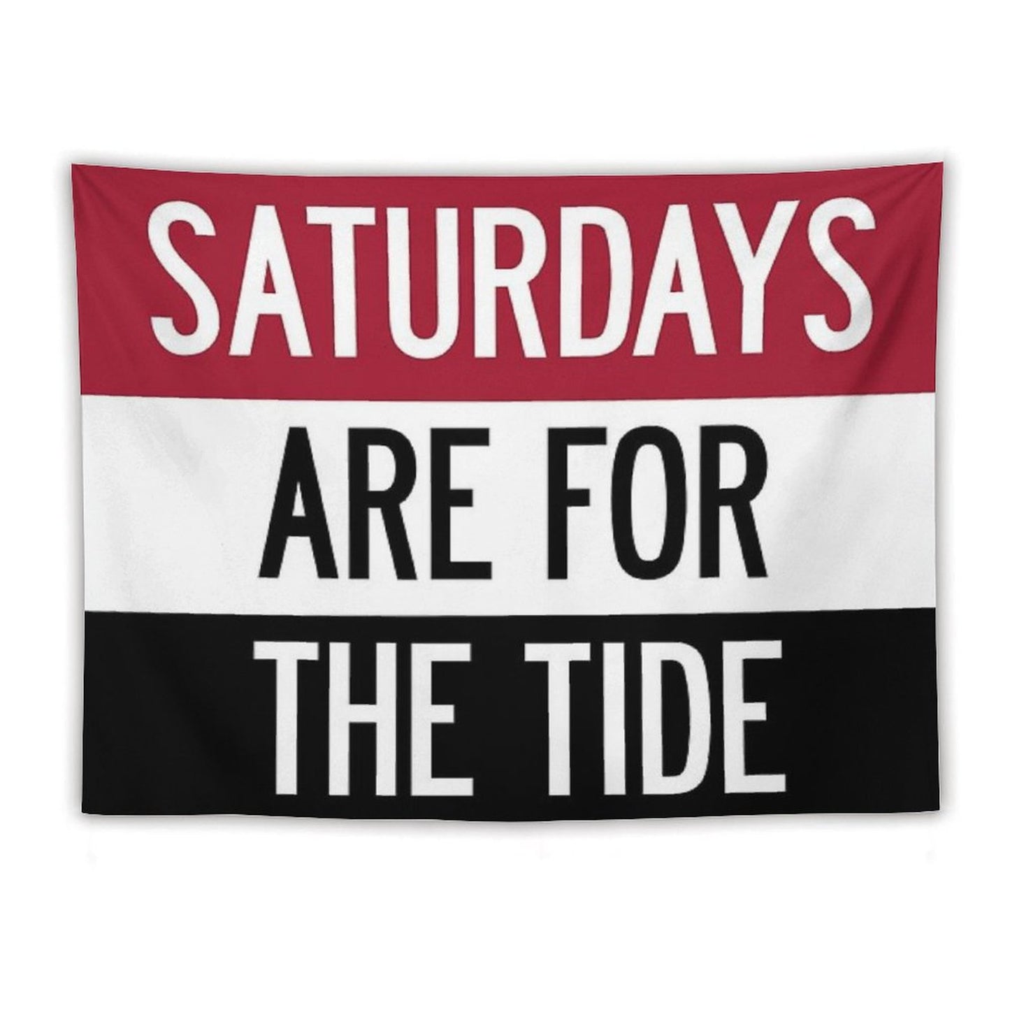 Saturdays Are for The Tide Tapestry