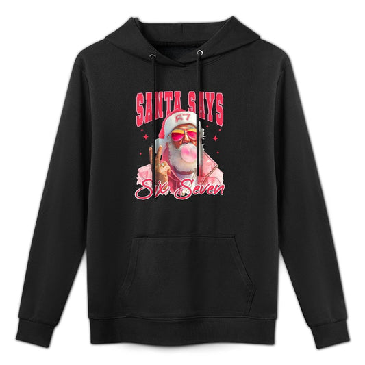 Funny Santa Says Six Seven Christmas 67 Meme Xmas Boys Girls Durable Construction Hoodie