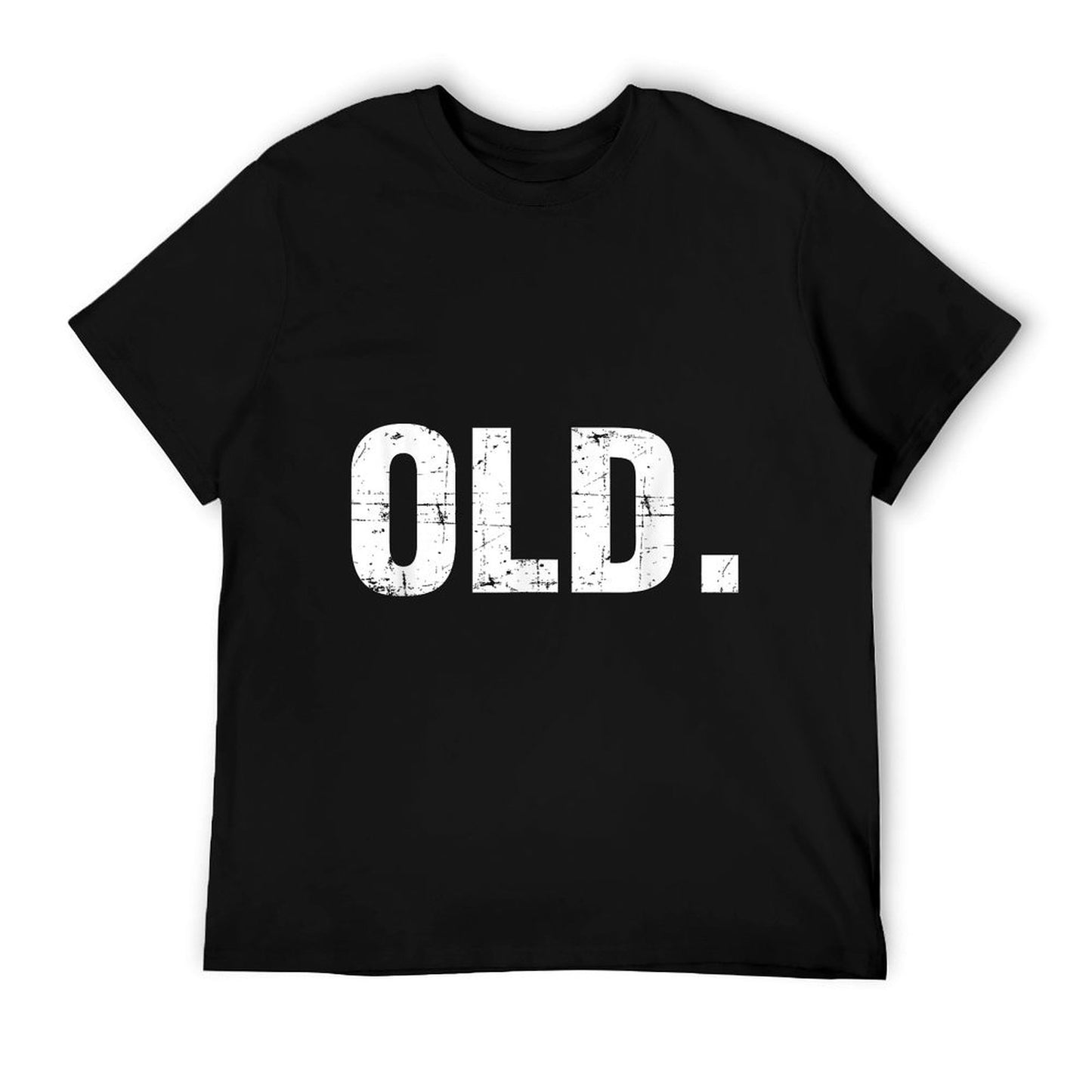 Old Funny 40th 50th 60th 70th Birthday Gag Gift Party Idea T-Shirt