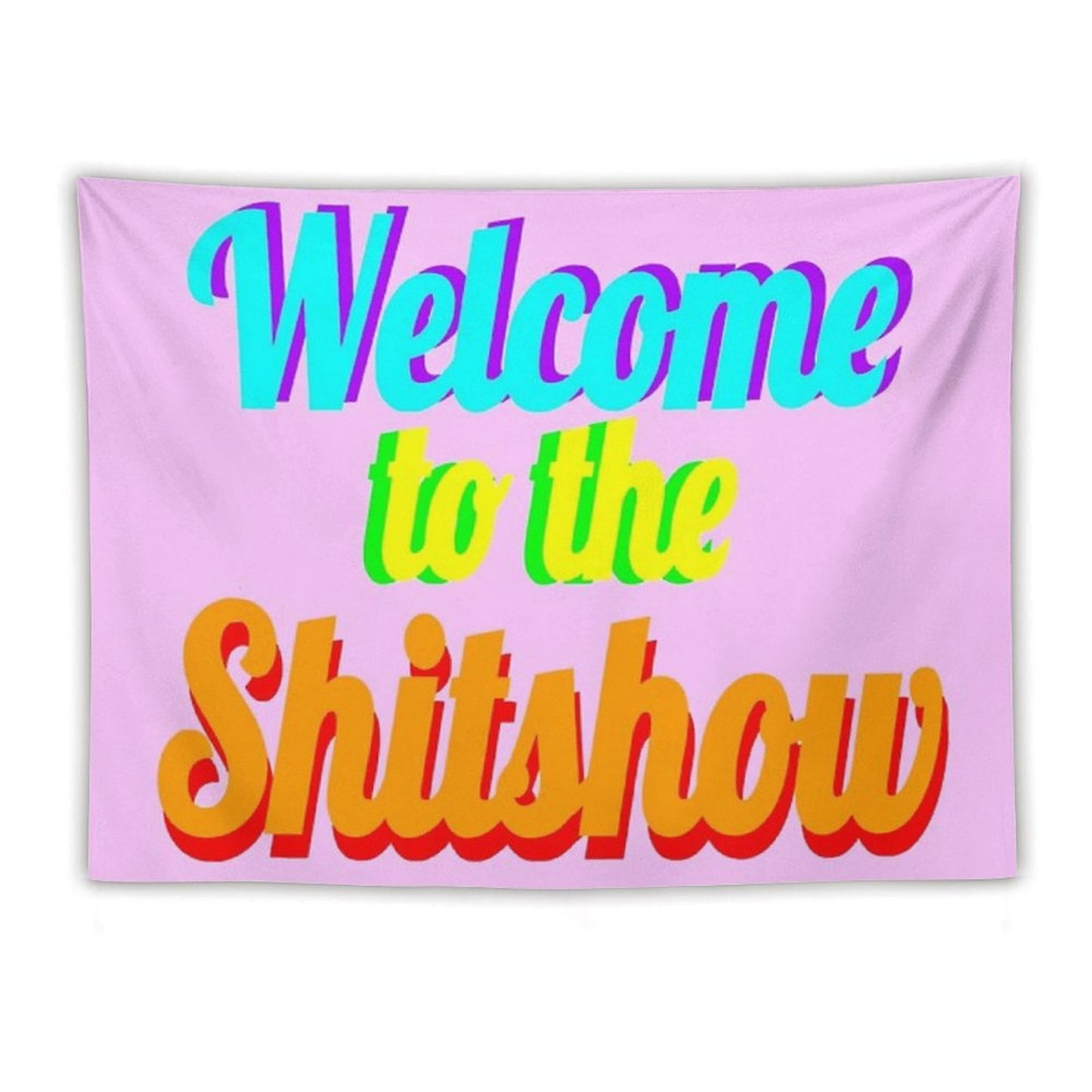 Welcome to The Shitshow Tapestry