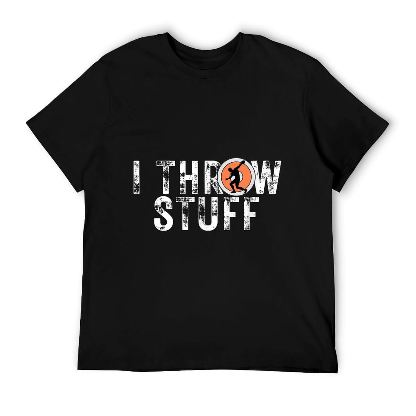 I Throw Stuff Discus Track And Field Athlete Throwers GiftS T-Shirt