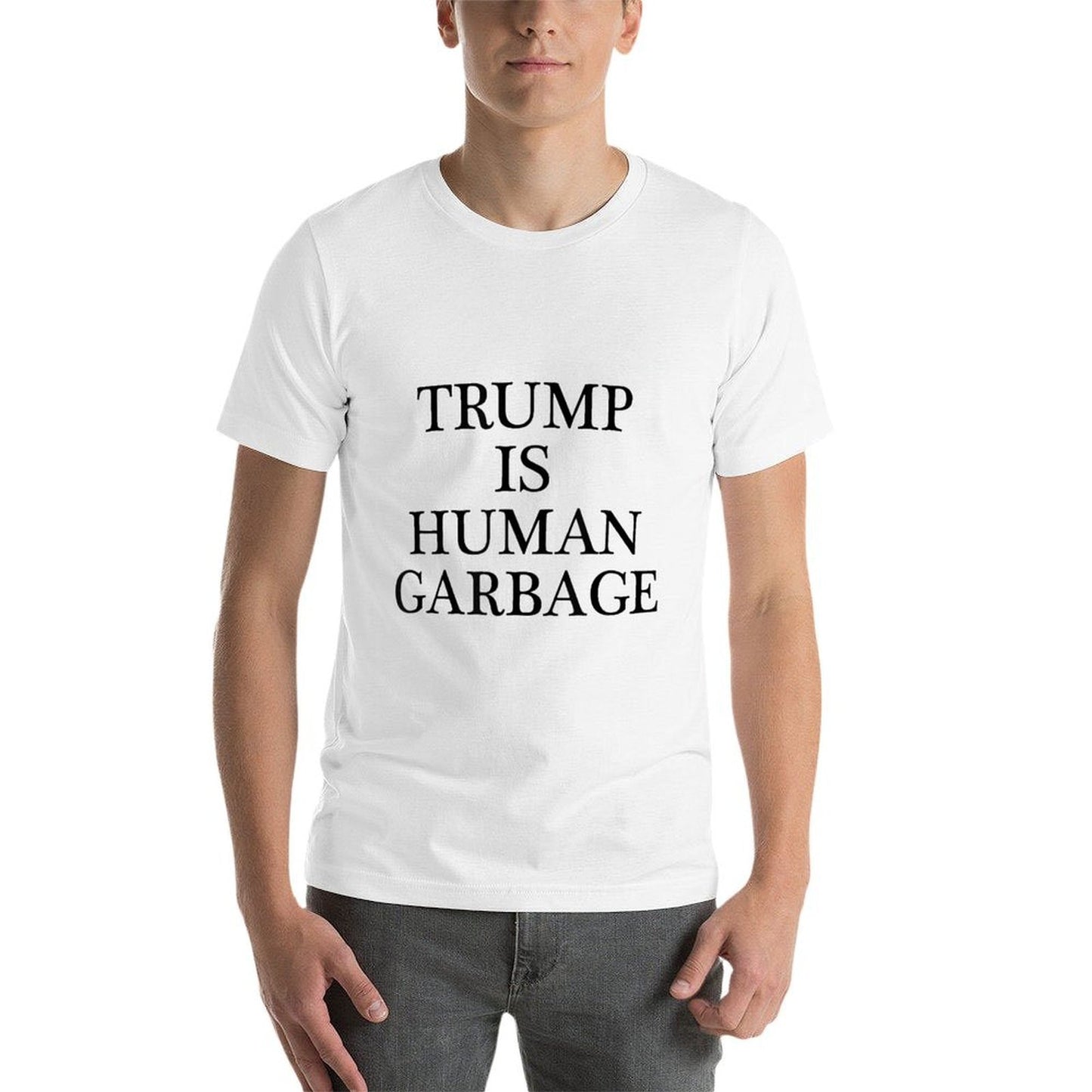 TShirt That Says - TRUMP IS HUMAN GARBAGE Funny Anti Trump Affordable Price T-Shirt