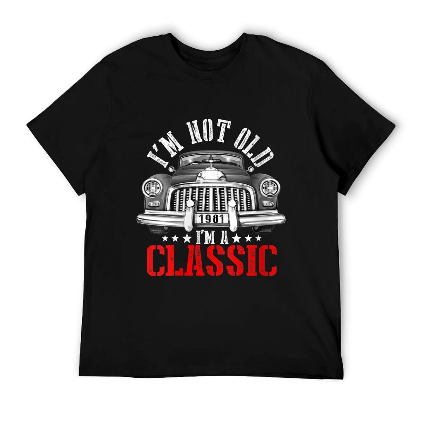 Womens 40th Birthday Gift I'm Not Old I'm A Classic Car Funny 1981 Easy-care T-Shirt