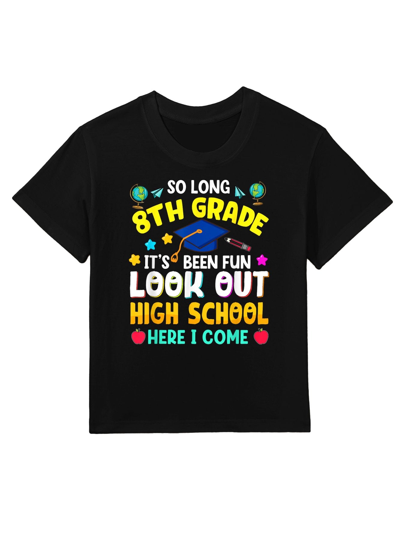 So Long 8th Grade Graduationn Graduate Teachers Him Her Kids T-Shirt