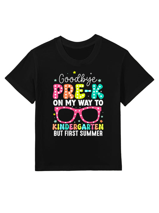 Goodbye Pre-k Graduation To Kindergarten First Summer Kids T-Shirt