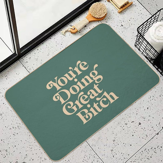 YOU’RE DOING GREAT BITCH Vintage Green Cream Bath Mat