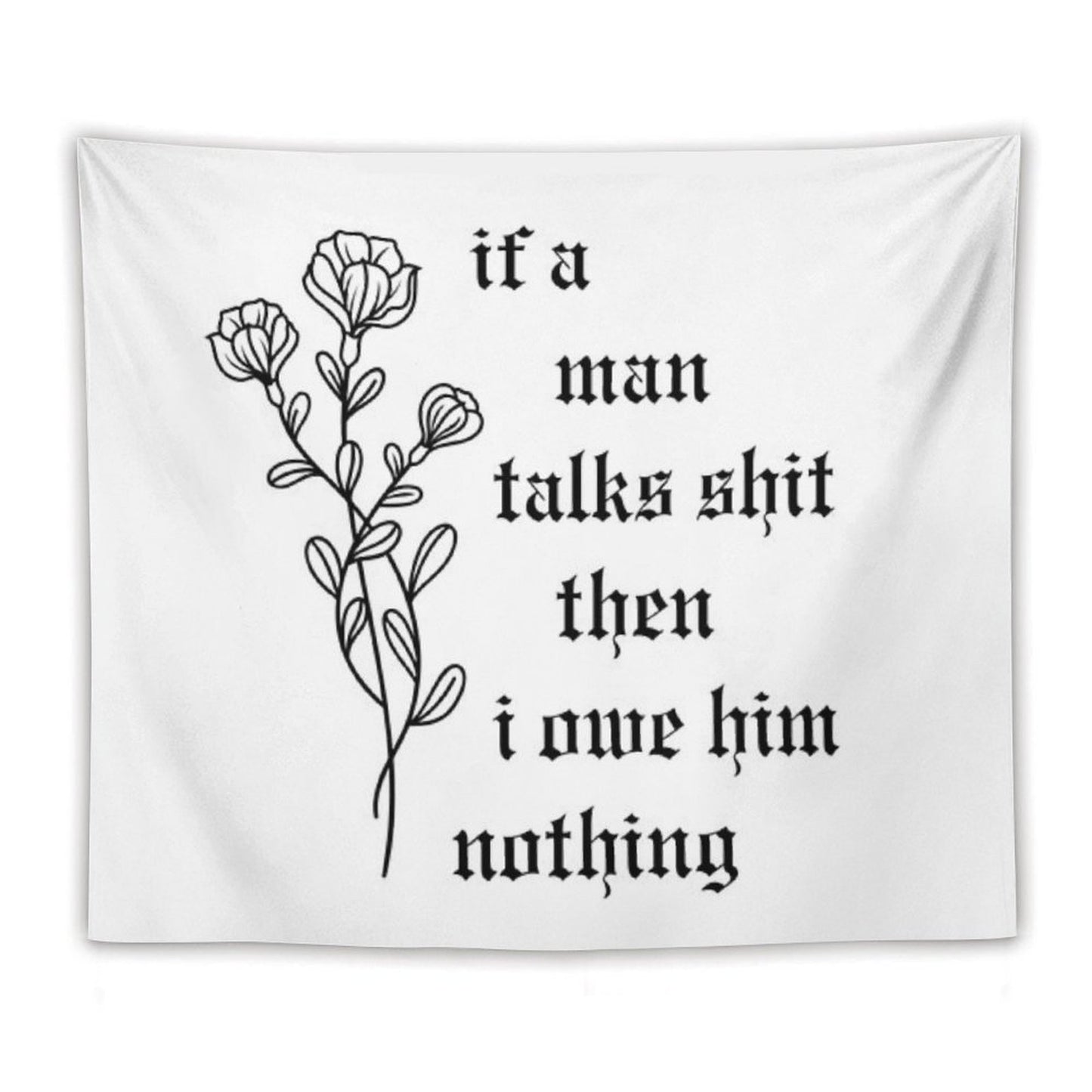 If A Man Talks Tapestry