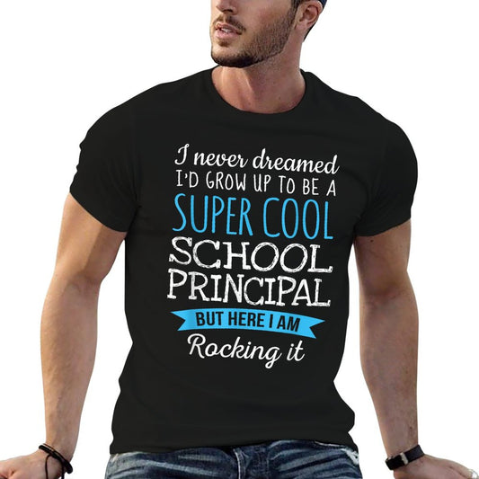 Funny School Principal Tshirt Appreciation Gifts T-Shirt