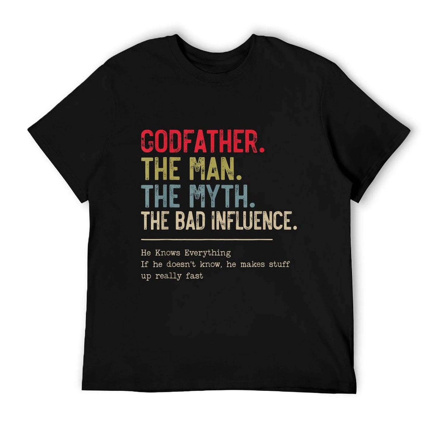 Godfather The Man The Myth The Bad Influence Funny Grandpa T-Shirt