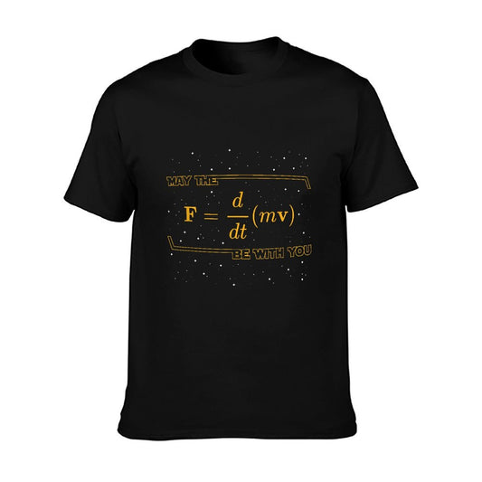 May The F = M(dvdt) Be with You - Funny Physics Geek T-Shirt