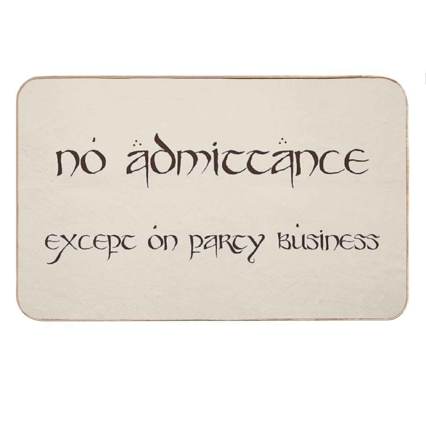 No Admittance Except on Party Business Bath Mat