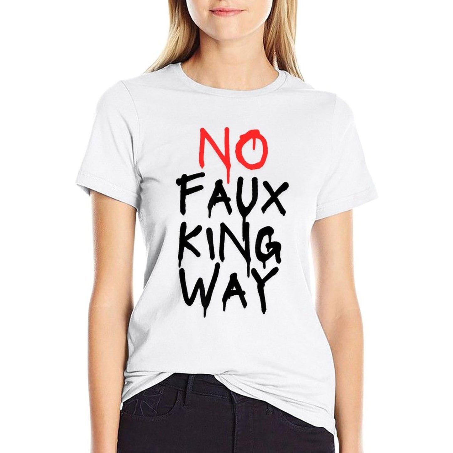 No Faux King Way Trendy Pattern T-Shirt