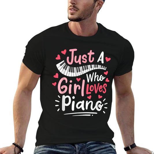 Piano Pianist Just A Girl Who Loves Piano T-Shirt