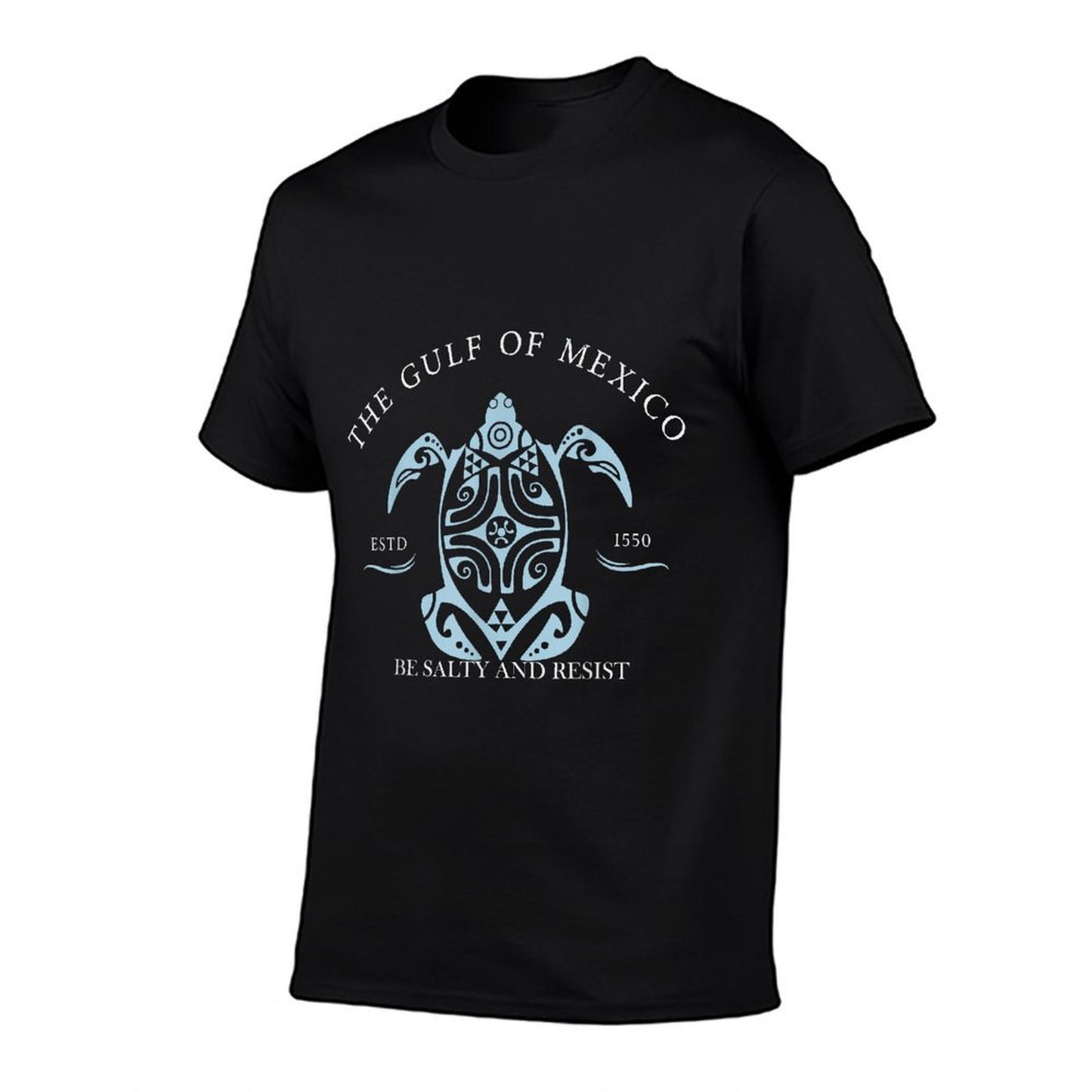 Gulf of Mexico Turtle BE SALTY AND RESIST Tagless Design T-Shirt