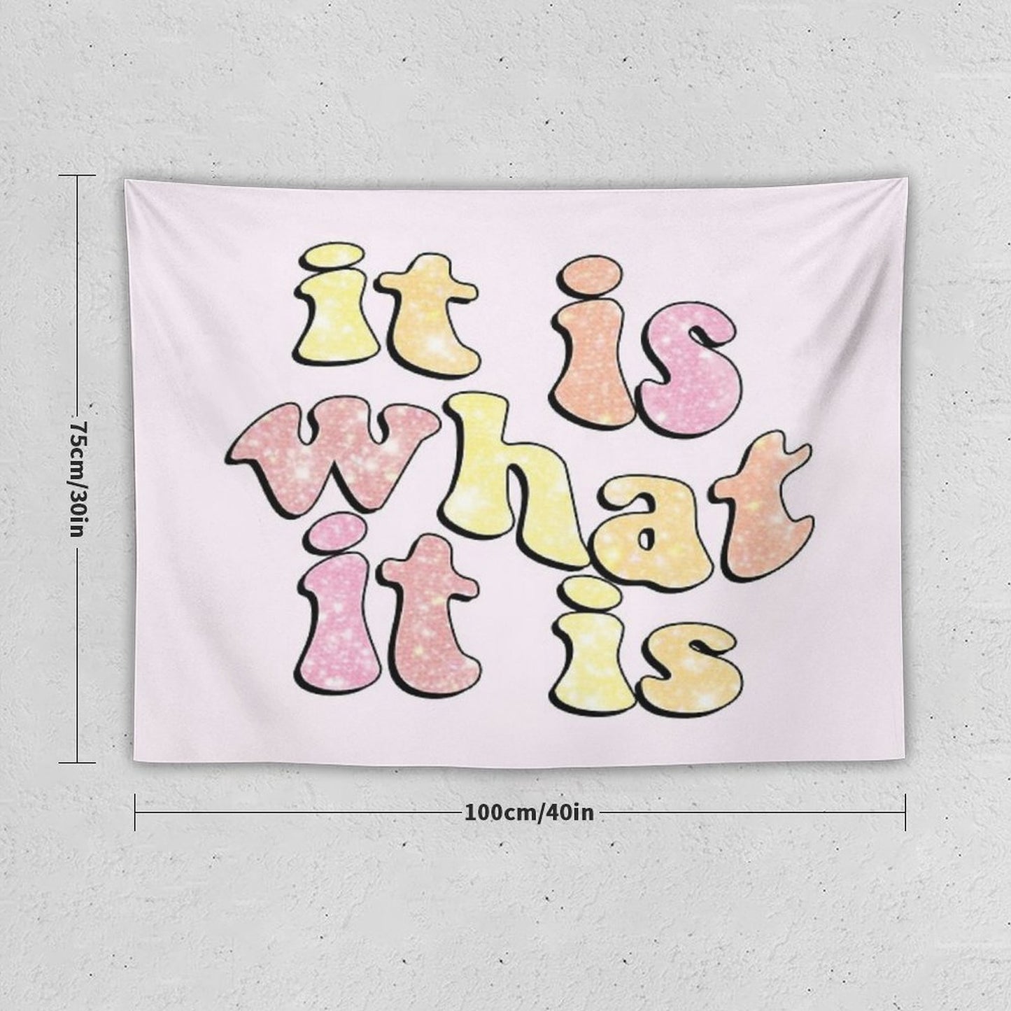 It Is What It Is Tapestry