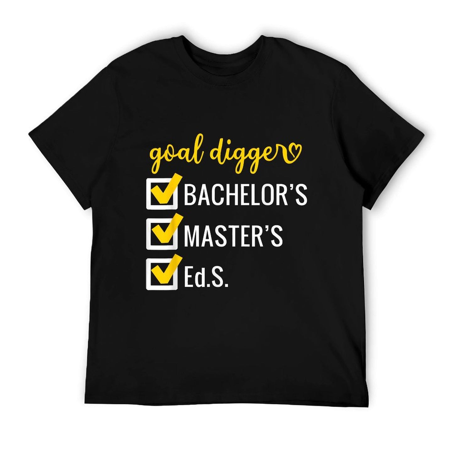 Goal Digger Inspirational Quotes Education Specialist Degree T-Shirt