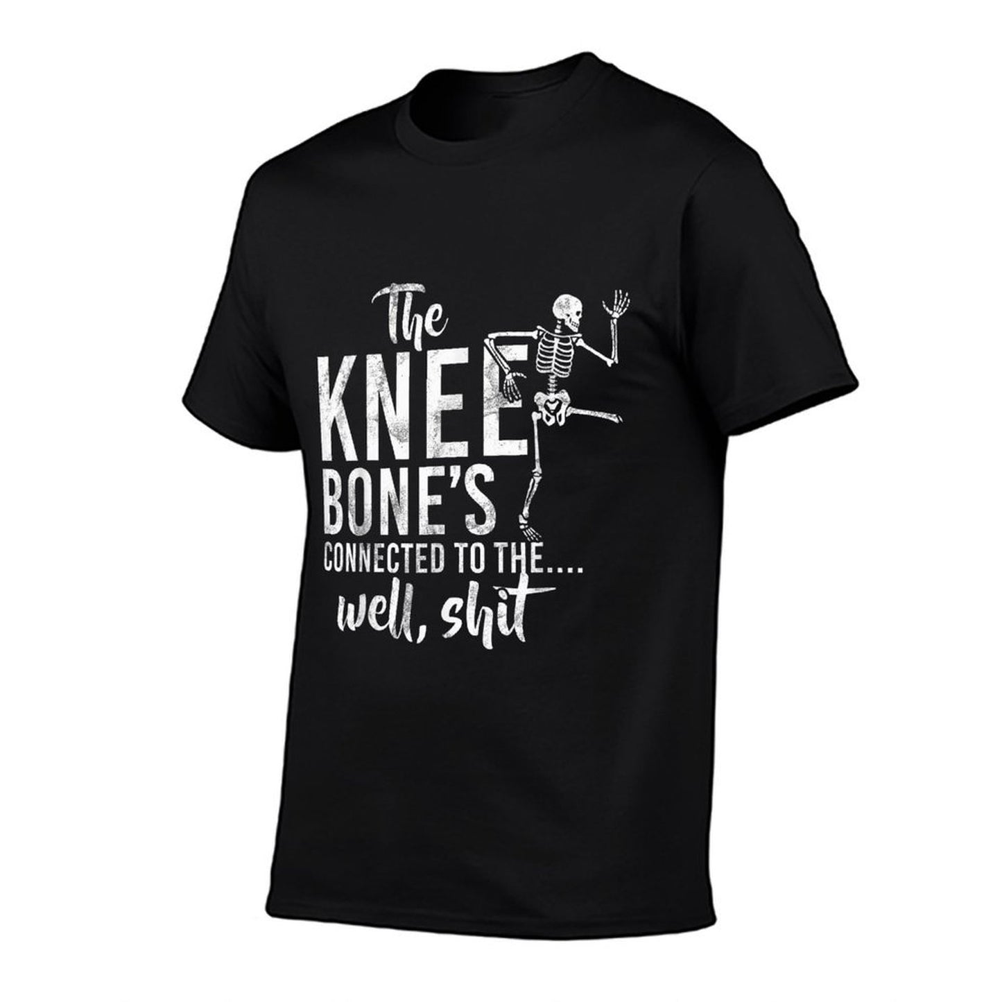 The Knee Bone's Connected To The Well, Shit Amputee Gifts T-Shirt