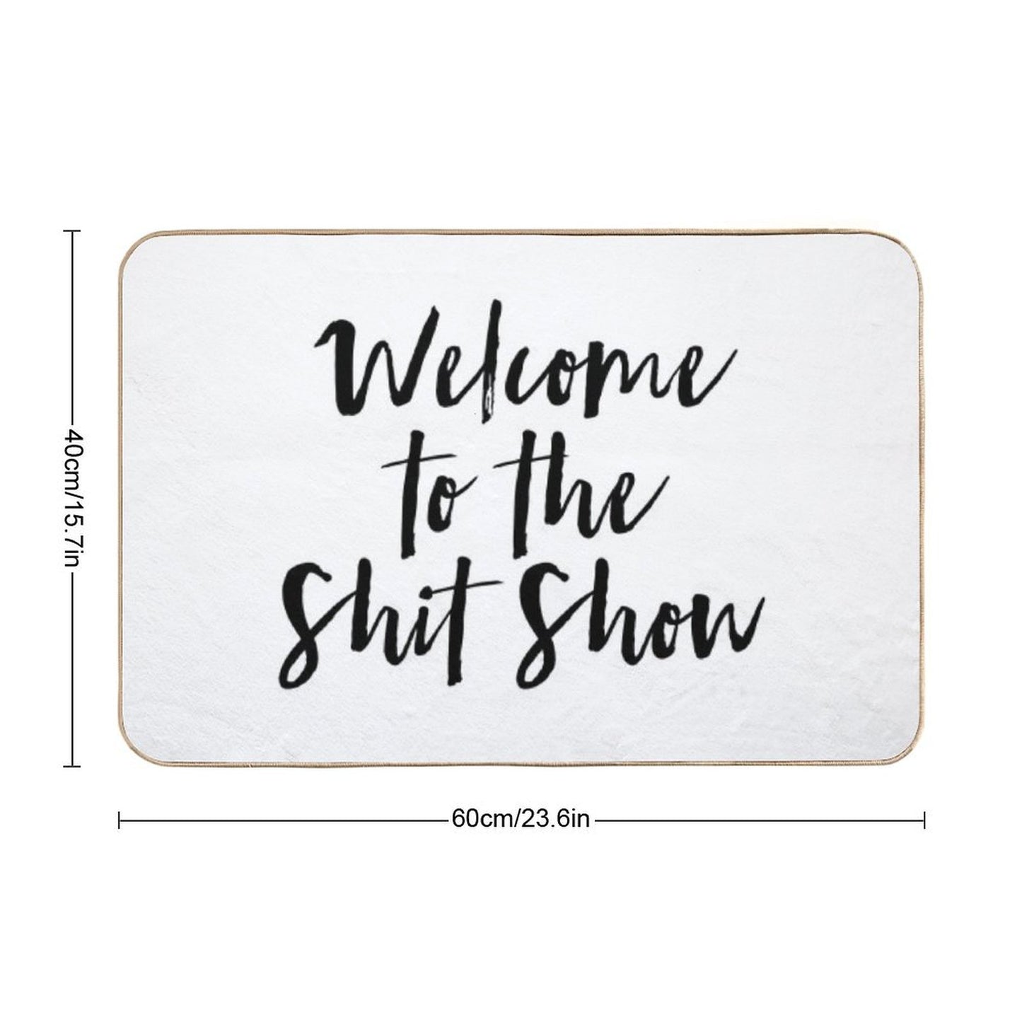 Welcome to The Shit Show Bath Mat