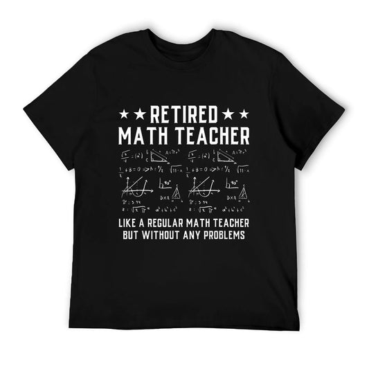 Retired Math Teacher Funny Retirement Problems T-Shirt