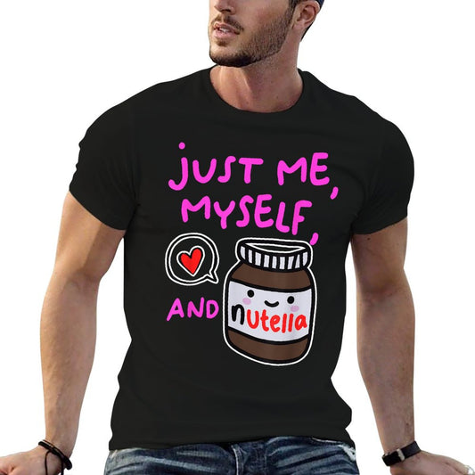 Just Me Myself And Nutella Apparel T-Shirt