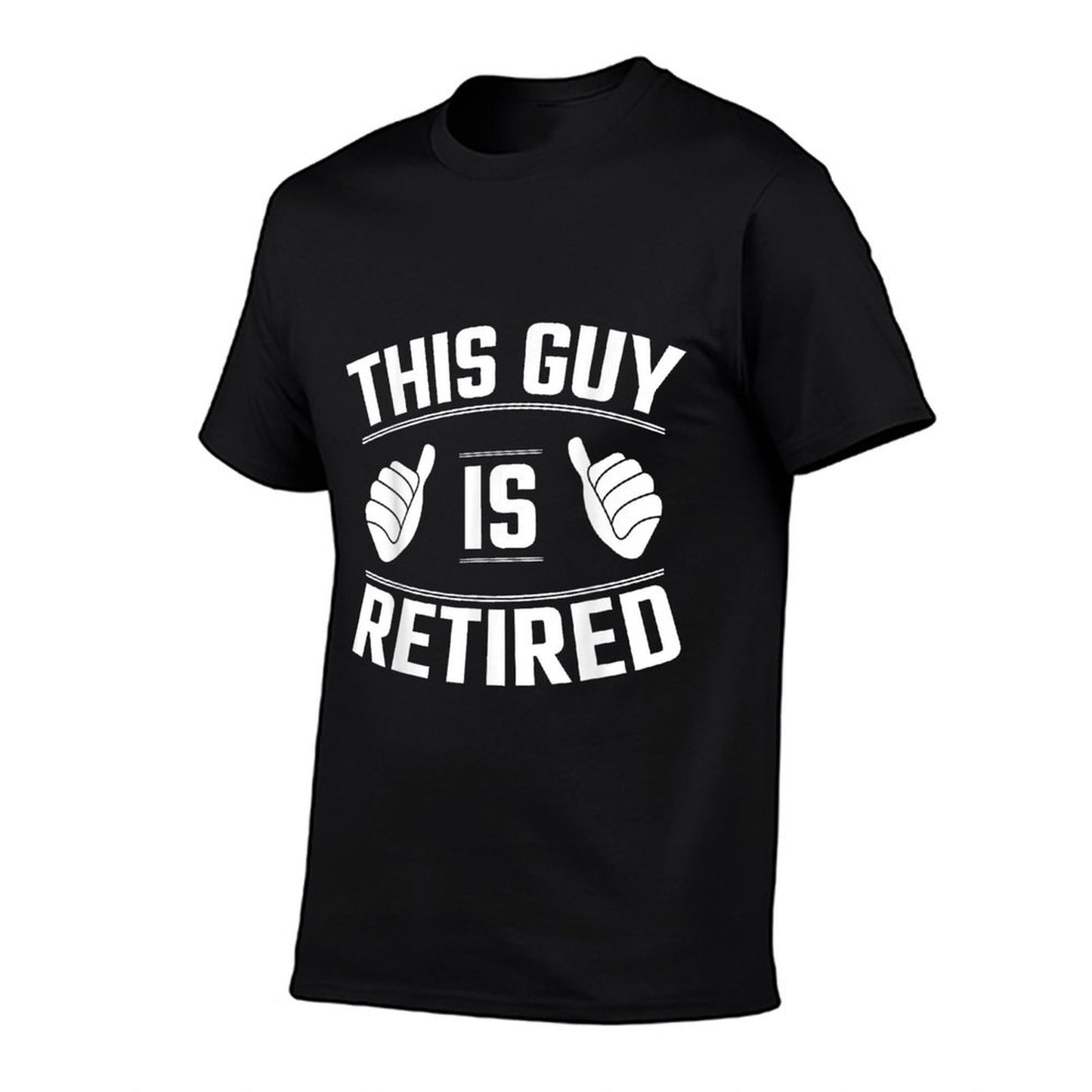 This Guy Is Retired - Funny Retirement Gift T-Shirt