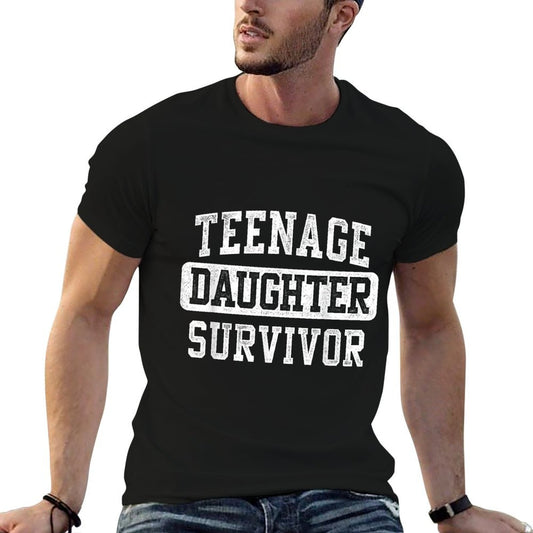 Teenage Daughter Survivor Funny Father's Day Dad Gifts Daddy T-Shirt