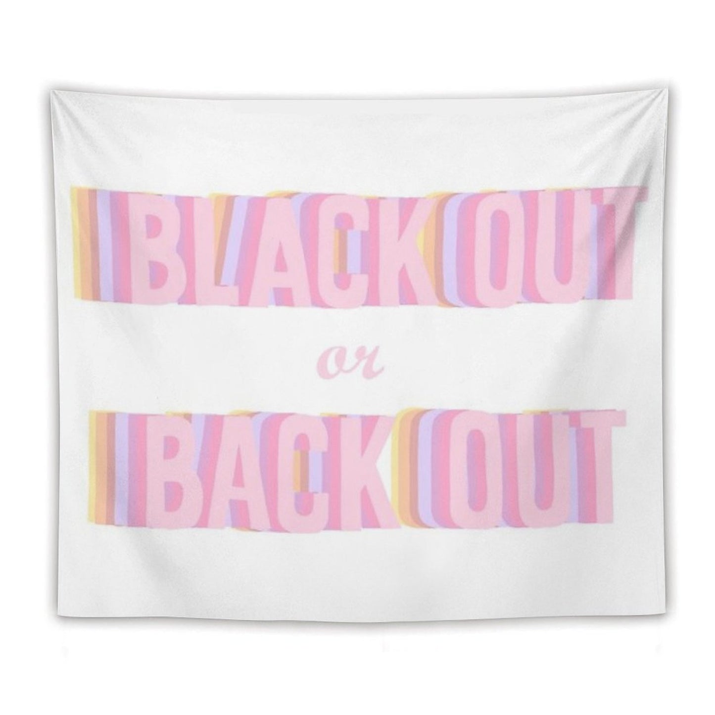 Black Out Or Back Tf Out Tapestry