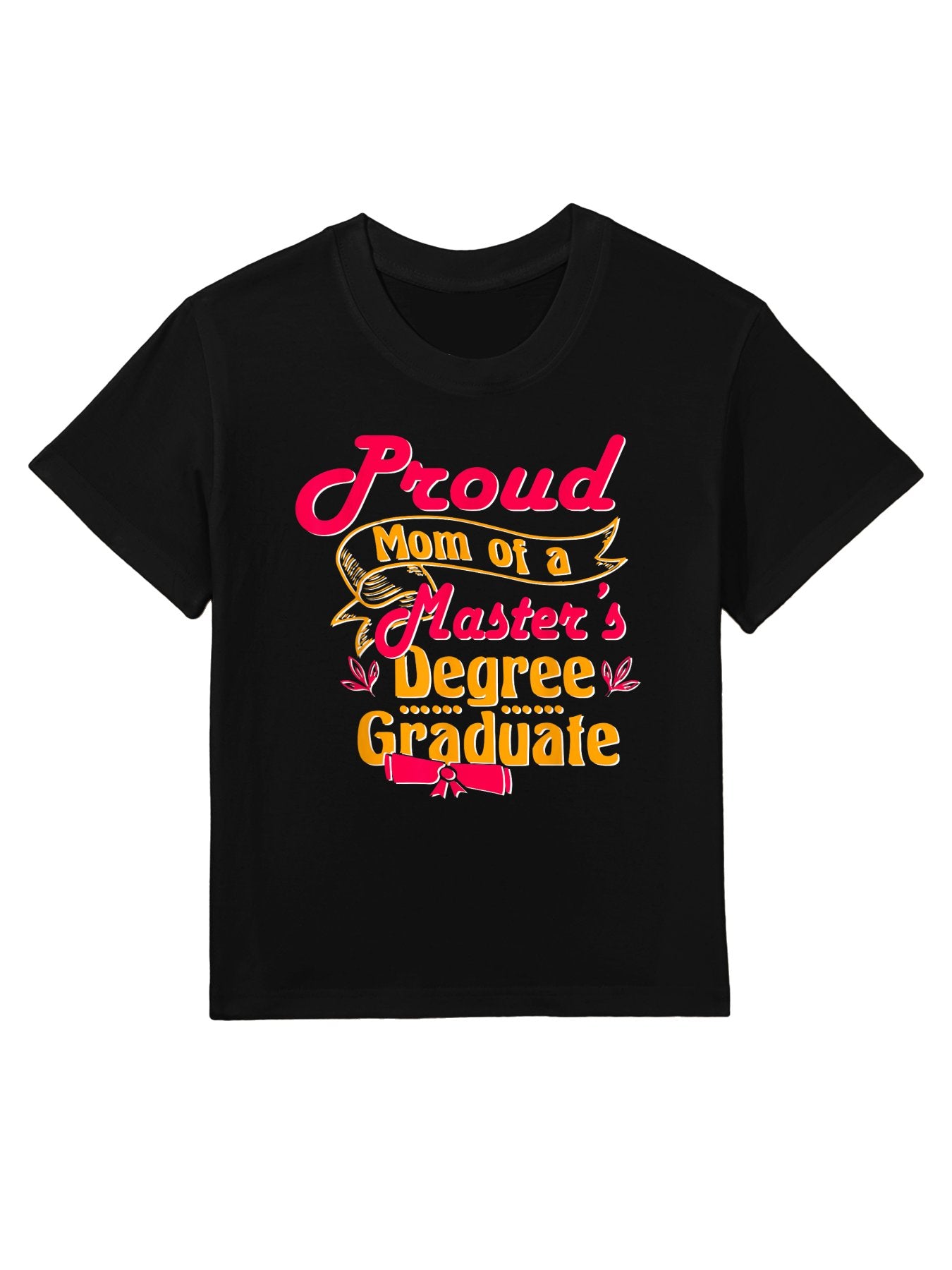 Proud Mom Of A Master'S Degree Graduate, Masters Graduation Kids T-Shirt