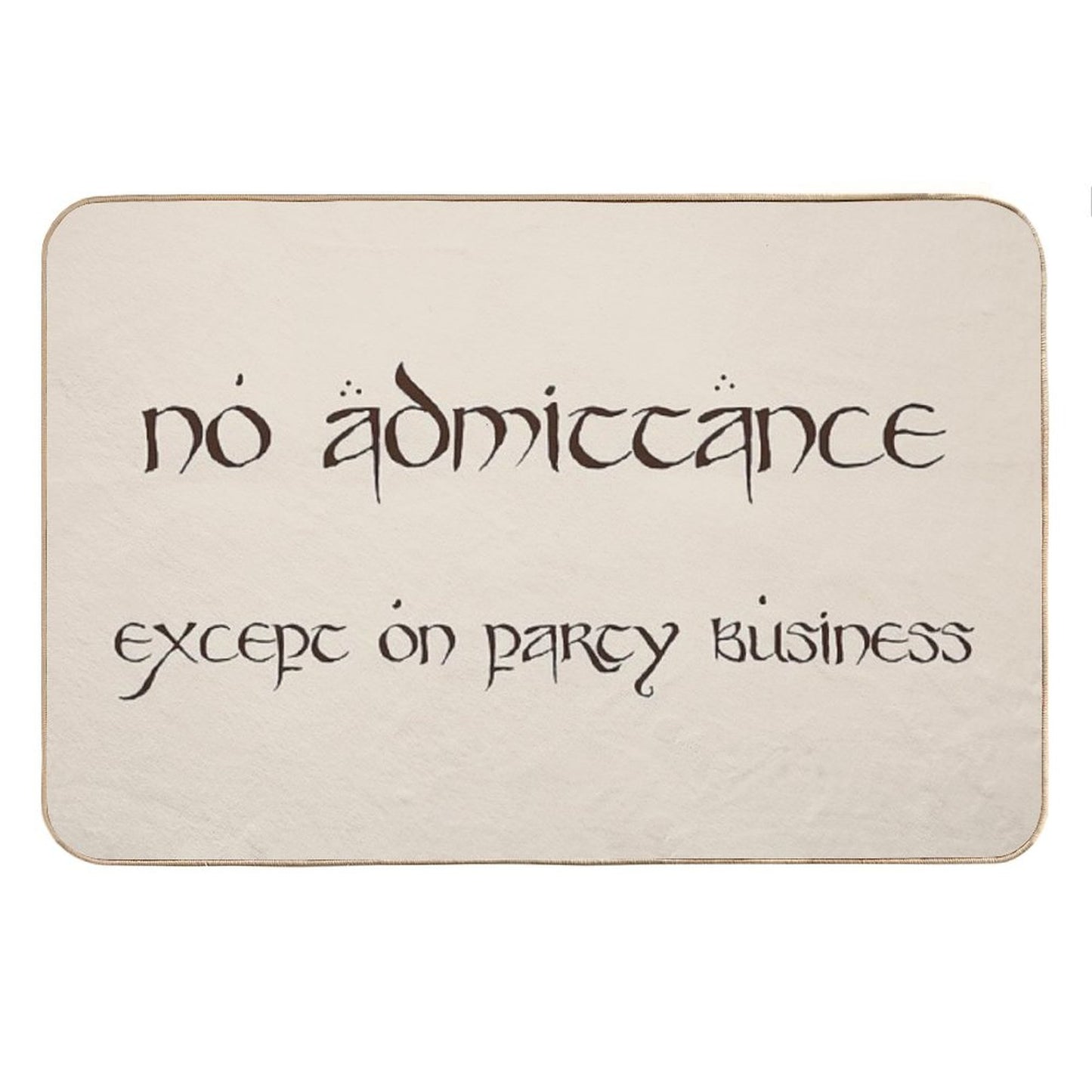 No Admittance Except on Party Business Bath Mat