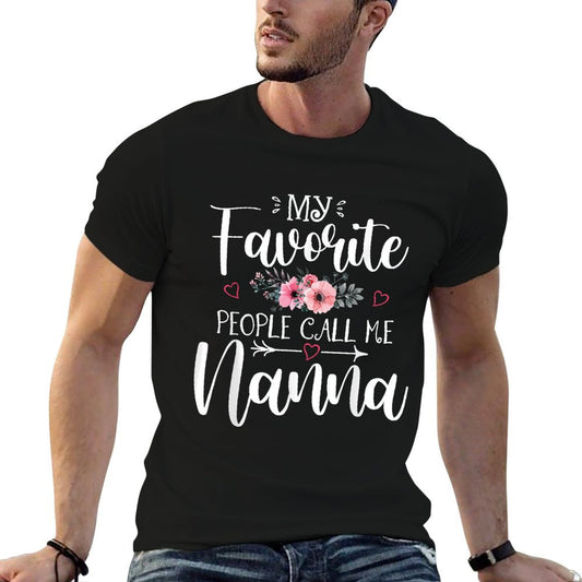 My Favorite People Call Me Nanna Funny Floral Mother's Day T-Shirt