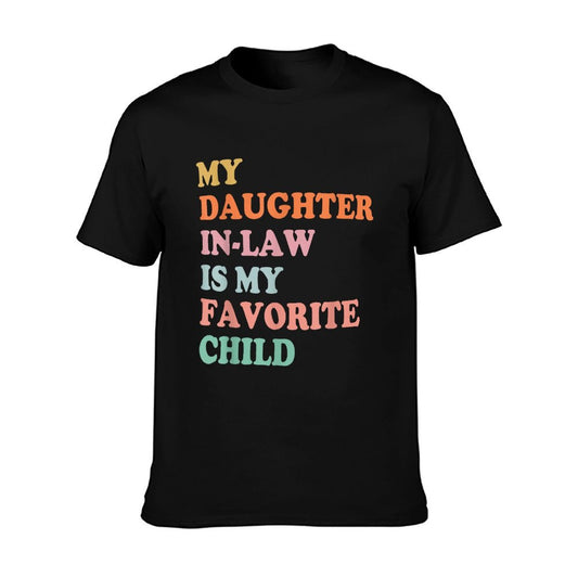 My Daughter In Law Is My Favorite Child Mother in Law Day T-Shirt
