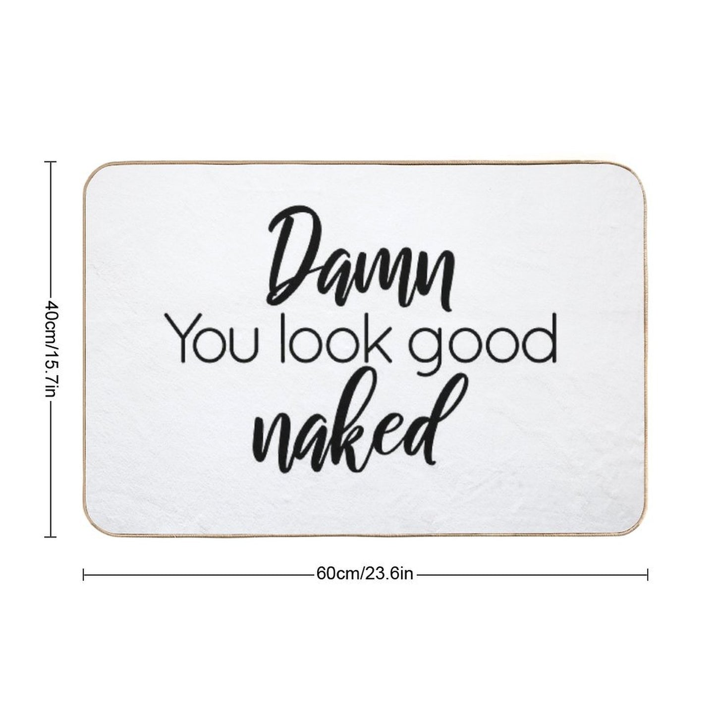Damn You Look Good Naked Bath Mat