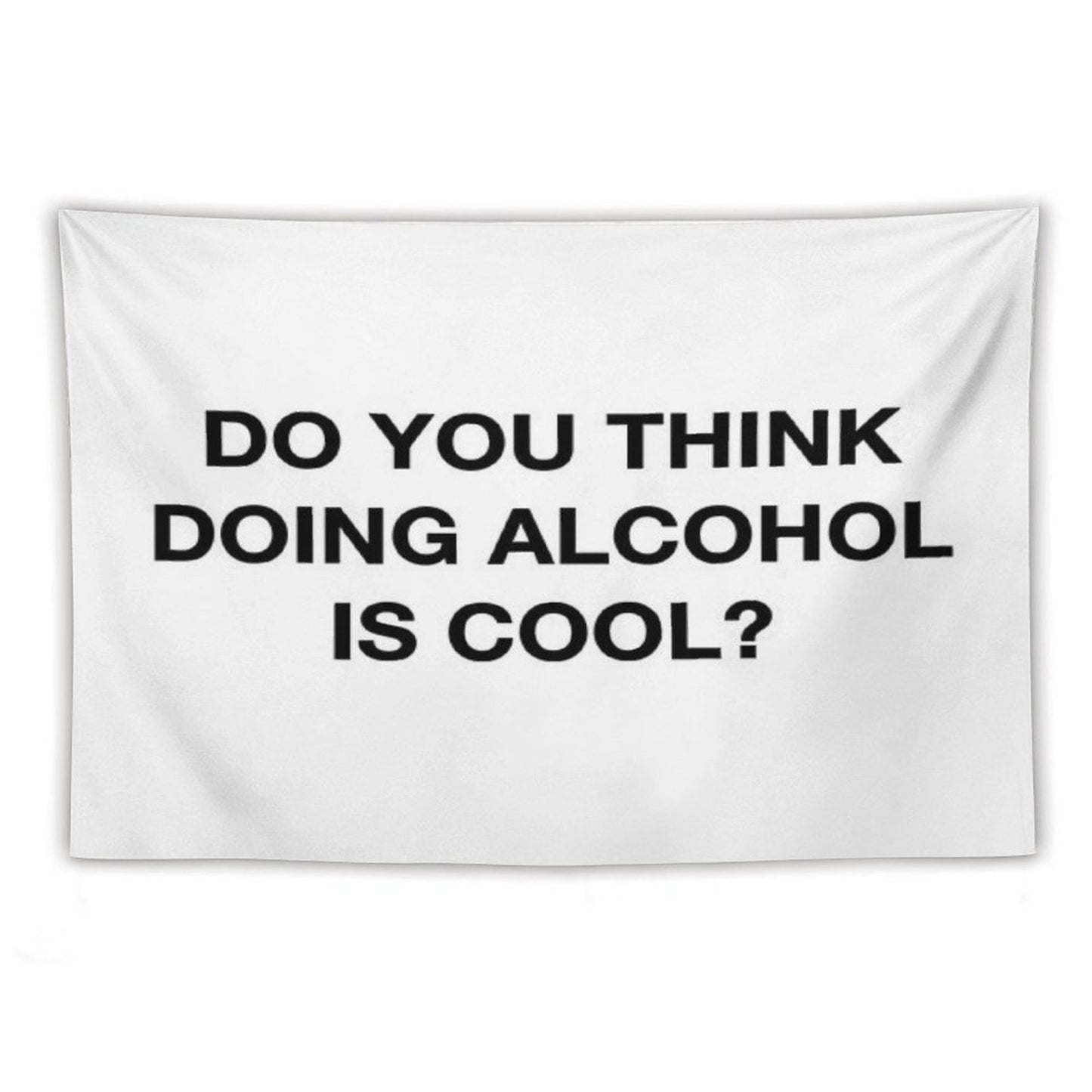 Do You Think Doing Alcohol Is Cool The Office Quote Tapestry