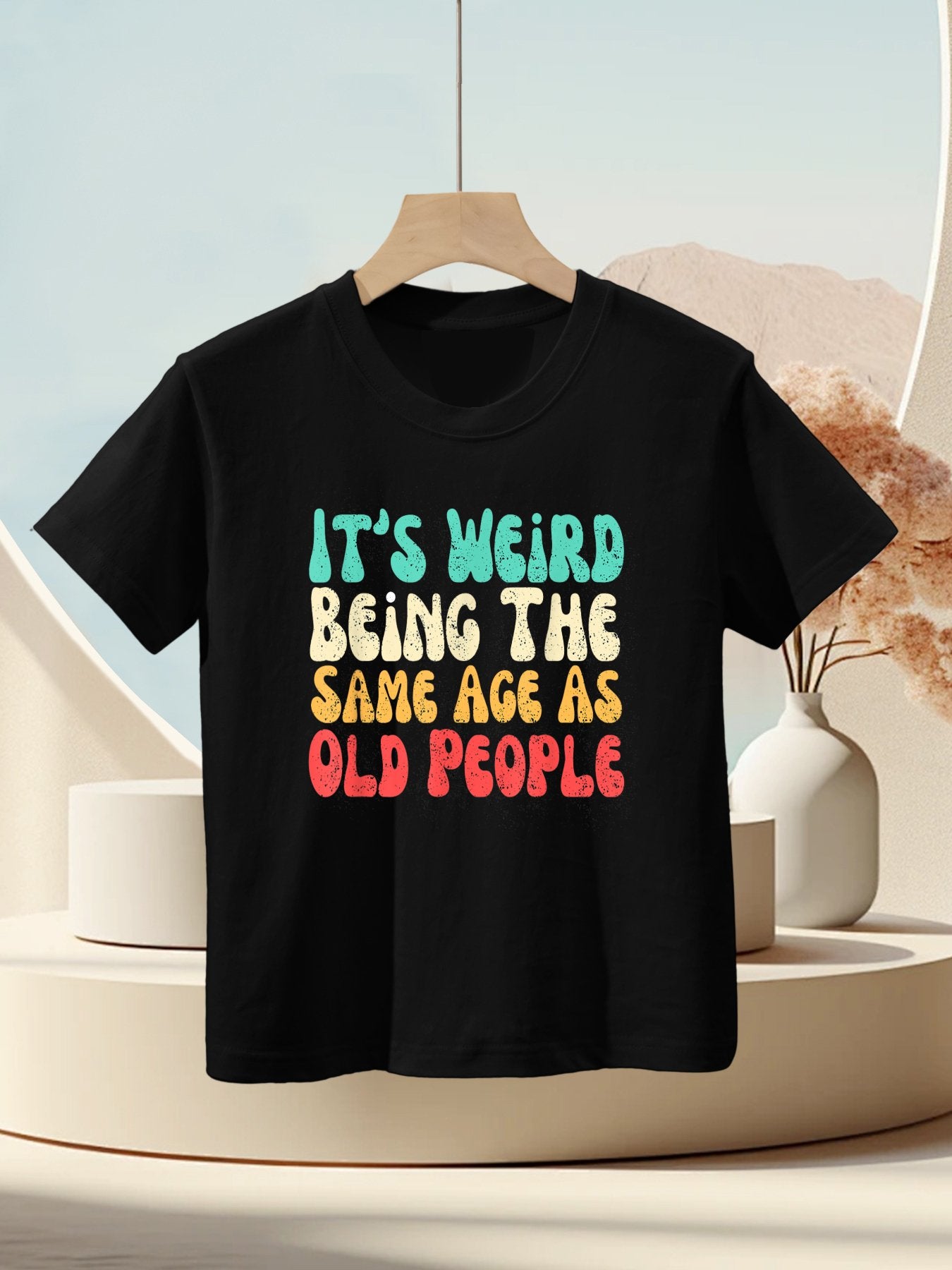 It's Weird Being The Same Age As Old People Kids T-Shirt
