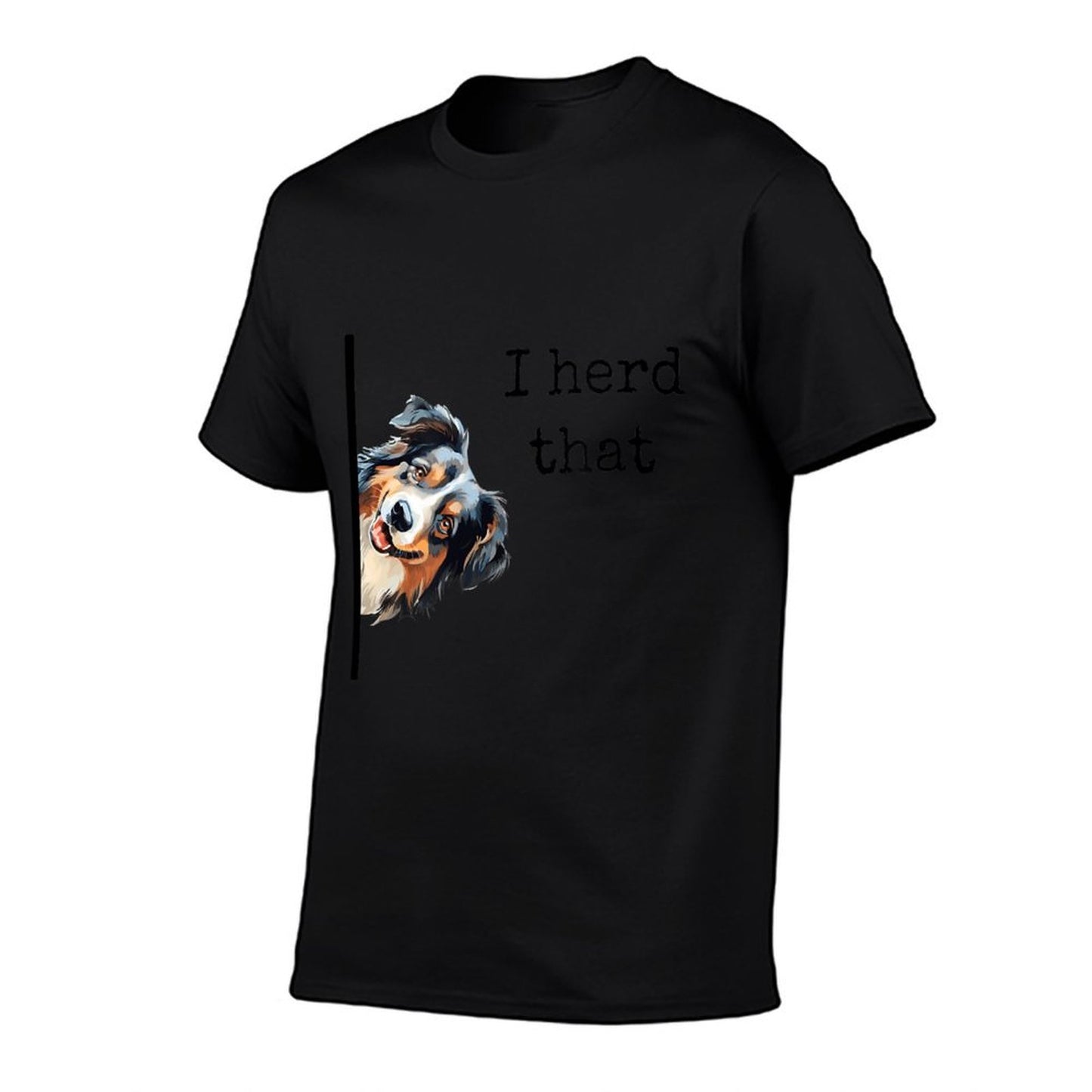 Australian Shepherd Dog Gifts Men Women I Herd That T-Shirt