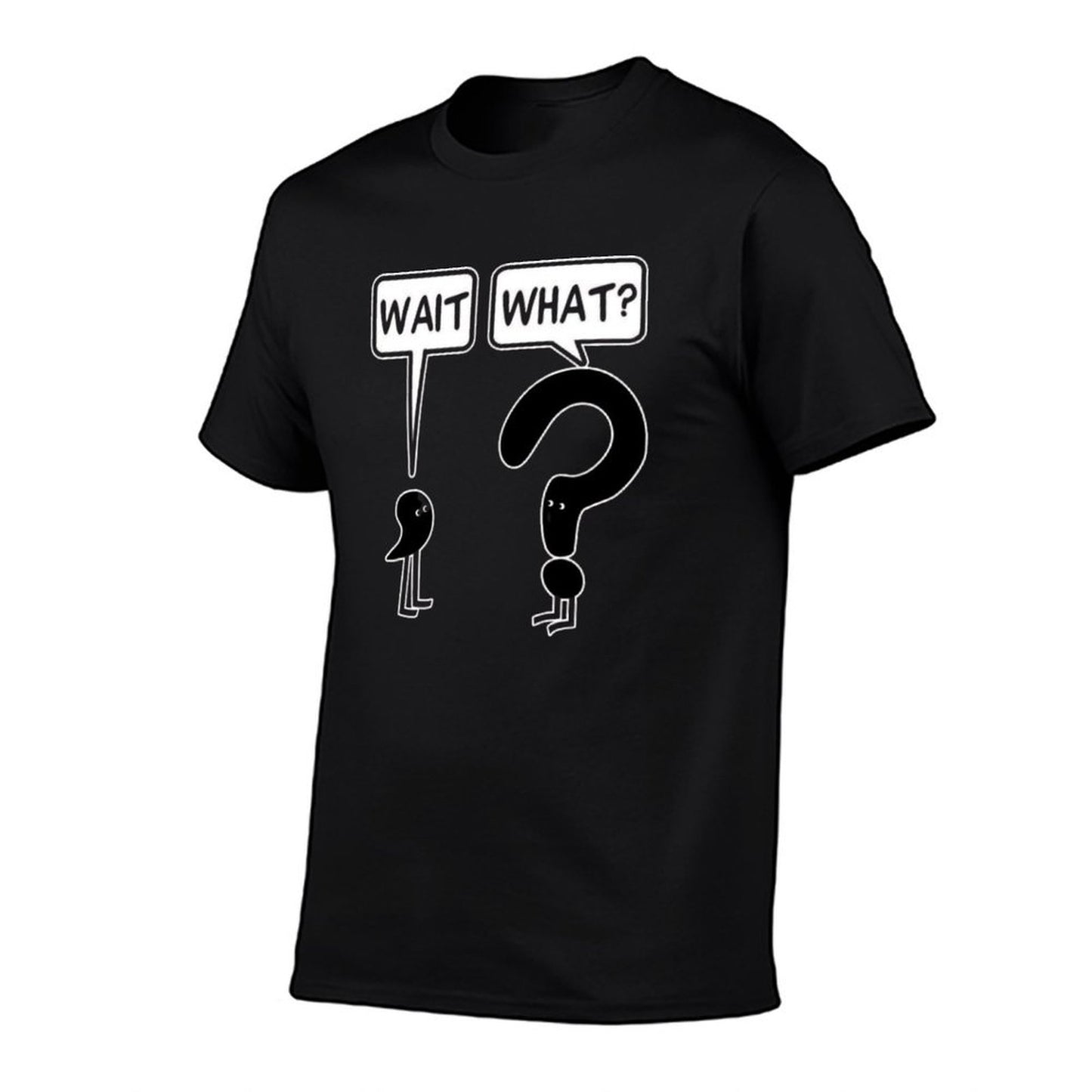 Wait, What Lightweight T-Shirt