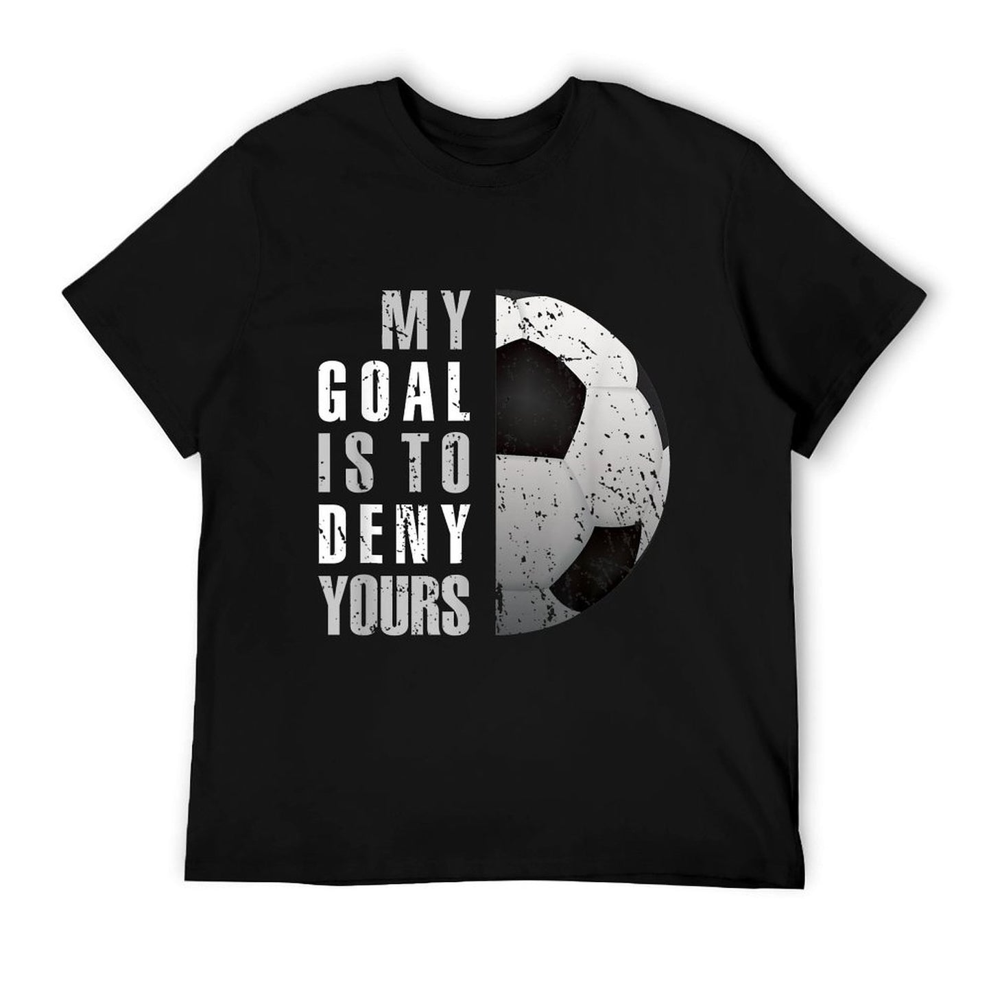 My Goal Is To Deny Yours Soccer Goalie Distressed Goalkeeper T-Shirt