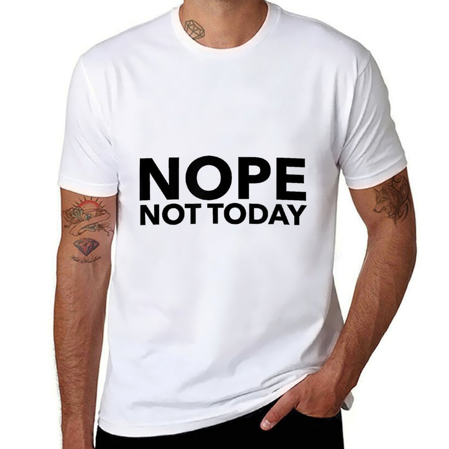 Nope Not Today Quick-drying T-Shirt