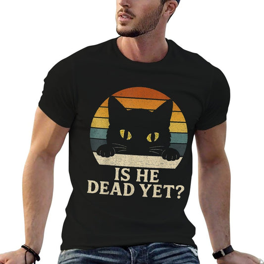 Is He Vintage Dead Yet Funny Saying Dark Humor Gifts T-Shirt