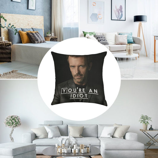You're An Idiot (Dr. House) Linen Throw Pillow Cover